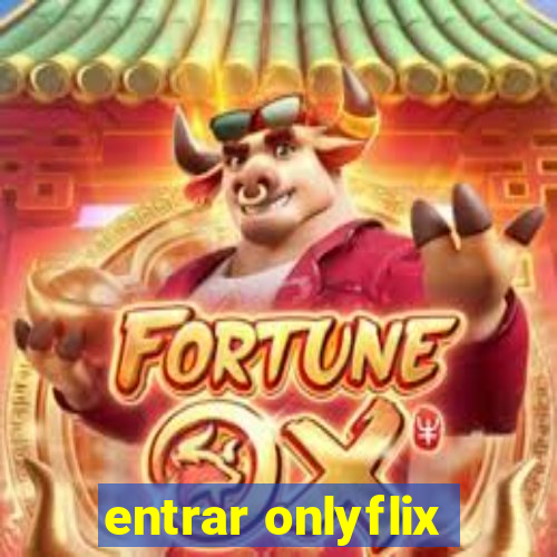 entrar onlyflix